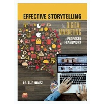 Effective Storytelling In Digital Marketing: A Proposed Framework - Elif Yılmaz - Elif Yılmaz