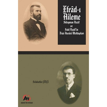 Efrad-I Aileme - Süleyman Nazif Ve Said Nazif'in Bazı Hususi Mektupları