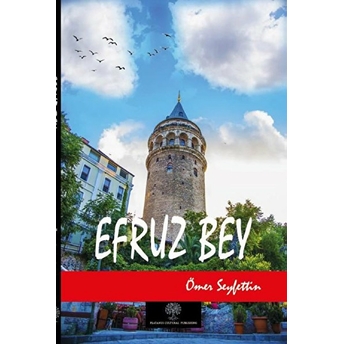 Efruz Bey - Ömer Seyfettin - Ömer Seyfettin