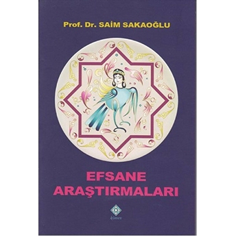 Efsane Araştırmaları Saim Sakaoğlu