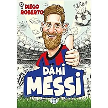 Efsane Futbolcular Dahi Messi Diego Roberto