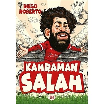 Efsane Futbolcular Kahraman Salah Diego Roberto