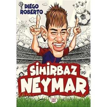 Efsane Futbolcular Sihirbaz Neymar Diego Roberto