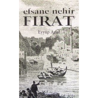 Efsane Nehir Fırat Eyyüp Azlal