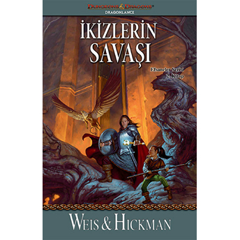 Efsaneler Serisi 2. Kitap - Ikizlerin Savaşı Margaret Weiss, Tracy Hickman