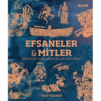 Efsaneler Ve Mitler Philip Wilkinson