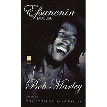 Efsanenin Doğuşu Bob Marley Christopher John Farley