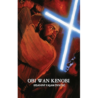 Efsanevi Yaşam Öyküsü - Star Wars Obi-Wan Kenobi Rayder Windham