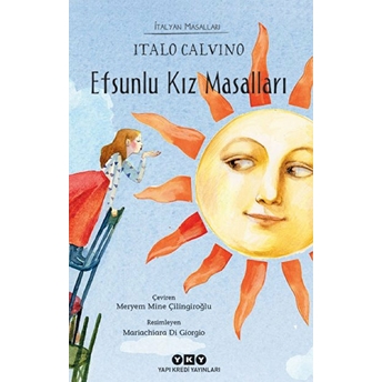 Efsunlu Kız Masalları - Italyan Masalları Italo Calvino