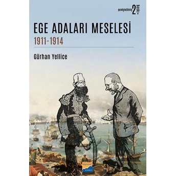 Ege Adaları Meselesi 1911‐1914 / Gürhan Yellice - Siyasal Kitabevi