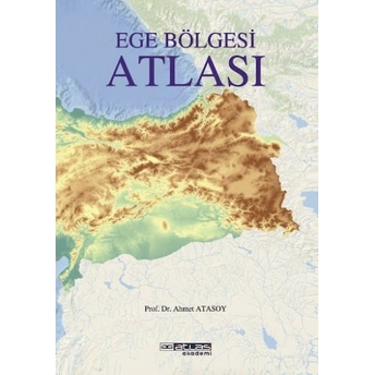 Ege Bölgesi Atlası Ahmet Atasoy