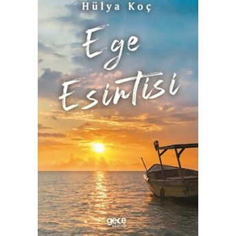 Ege Esintisi Hülya Koç