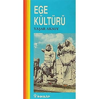 Ege Kültürü Yaşar Aksoy