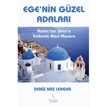 Ege’nin Güzel Adaları Deniz Naz Lenger