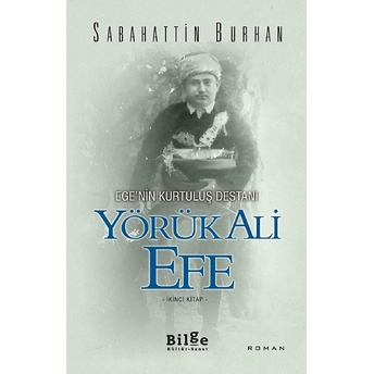 Ege’nin Kurtuluş Destanı Yörük Ali Efe (Ikinci Kitap) Sabahattin Burhan