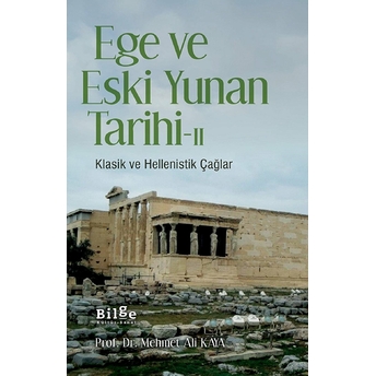 Ege Ve Eski Yunan Tarihi - Iı Prof. Dr. Mehmet Ali Kaya