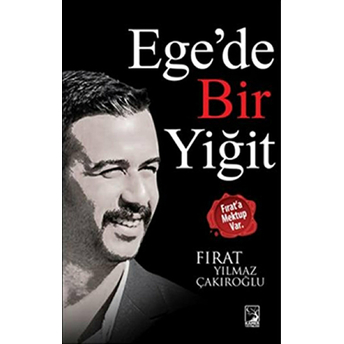 Egede Bir Yiğit Fırat Yılmaz Çakıroğlu