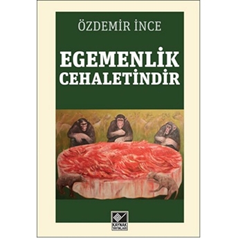 Egemenlik Cehaletindir Özdemir Ince