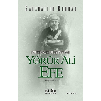 Ege'nin Kurtuluş Destanı Yörük Ali Efe (Üçüncü Kitap) Sabahattin Burhan