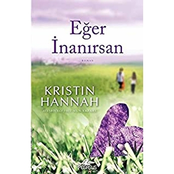 Eğer Inanırsan Kristin Hannah