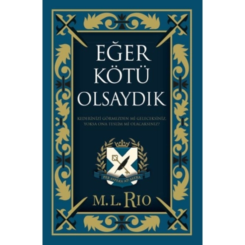 Eğer Kötü Olsaydık (Yan Boyamalı Ciltli Özel Baskı) M. L. Rio