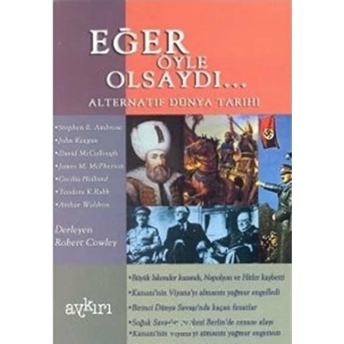 Eğer Öyle Olsaydı... Alternatif Dünya Tarihi 1 Robert Cowley