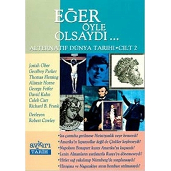 Eğer Öyle Olsaydı... Alternatif Dünya Tarihi Cilt 2 Robert Cowley