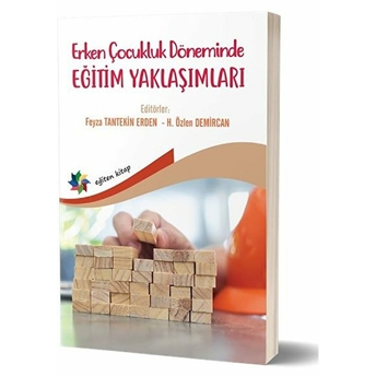 Eğiten Kitap Erken Çocukluk Döneminde Eğitim Yaklaşımları