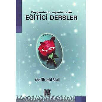 Eğitici Dersler / Rasulullah'ın Hayatından Abdülhamid Bilali