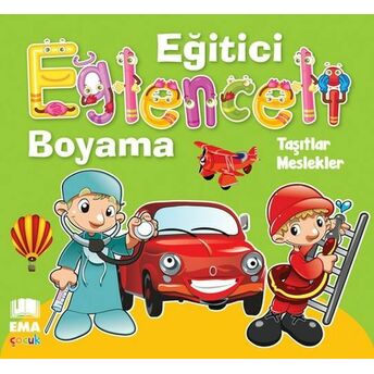 Eğitici Eğlenceli Boyama - Taşıtlar / Meslekler Kolektif