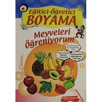 Eğitici Öğretici Boyama - Meyveleri Öğreniyorum Kolektif