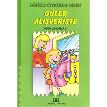 Eğitici Öyküler Dizisi - Güler Alışverişte Hülya Şat