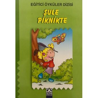 Eğitici Öyküler Dizisi - Şule Piknikte Hülya Şat