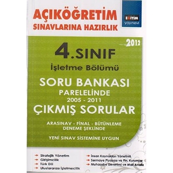 Eğitim Aöf 4. Sınıf Işletme Bölümü S.b. Parelelinde 2005-2011 Çıkmış Sorular-Kolektif