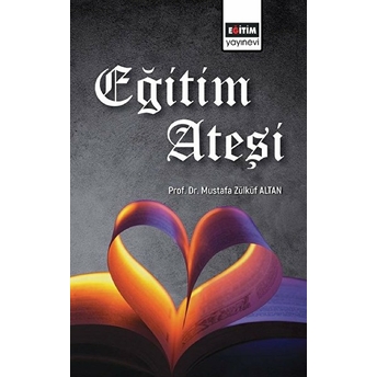 Eğitim Ateşi Mustafa Zülküf Altan