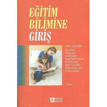 Eğitim Bilimine Giriş (Ayla Oktay) Ayla Oktay