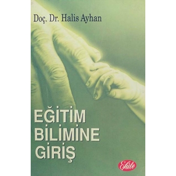 Eğitim Bilimine Giriş Halis Ayhan