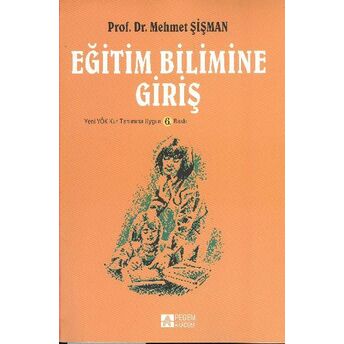 Eğitim Bilimine Giriş (Mehmet Şişman) Mehmet Şişman