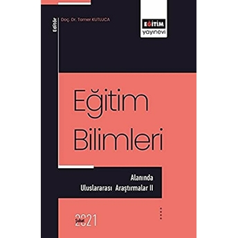 Eğitim Bilimleri Alanında - Uluslararası Araştırmalar 2 Tamer Kutluca