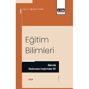 Eğitim Bilimleri Alanında Uluslararası Araştırmalar Vııı Oğuzhan Atabek