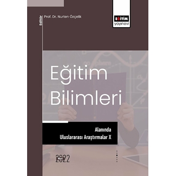 Eğitim Bilimleri Alanında Uluslararası Araştırmalar X - Kolektif