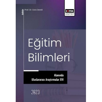 Eğitim Bilimleri Alanında Uluslararası Araştırmalar Xvı