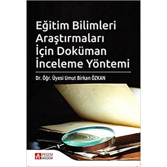 Eğitim Bilimleri Araştırmaları Için Doküman Inceleme Yöntemi - Umut Birkan Özkan