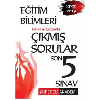 Eğitim Bilimleri Tamamı Çözümlü Çıkmış Sorular Son 5 Sınav Kolektif