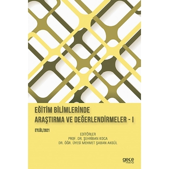 Eğitim Bilimlerinde Araştırma Ve Değerlendirmeler - 1 Mehmet Şaban Akgül