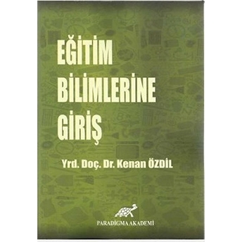 Eğitim Bilimlerine Giriş Kenan Özdil