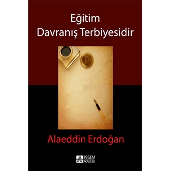 Eğitim Davranış Terbiyesidir