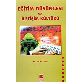 Eğitim Düşüncesi Ve Iletişim Kültürü Isa Kayaalp