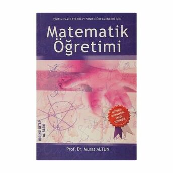 Eğitim Fakülteleri Ve Ilköğretim Öğretmenleri Için Matematik Öğretimi Murat Altun