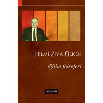 Eğitim Felsefesi Hilmi Ziya Ülken